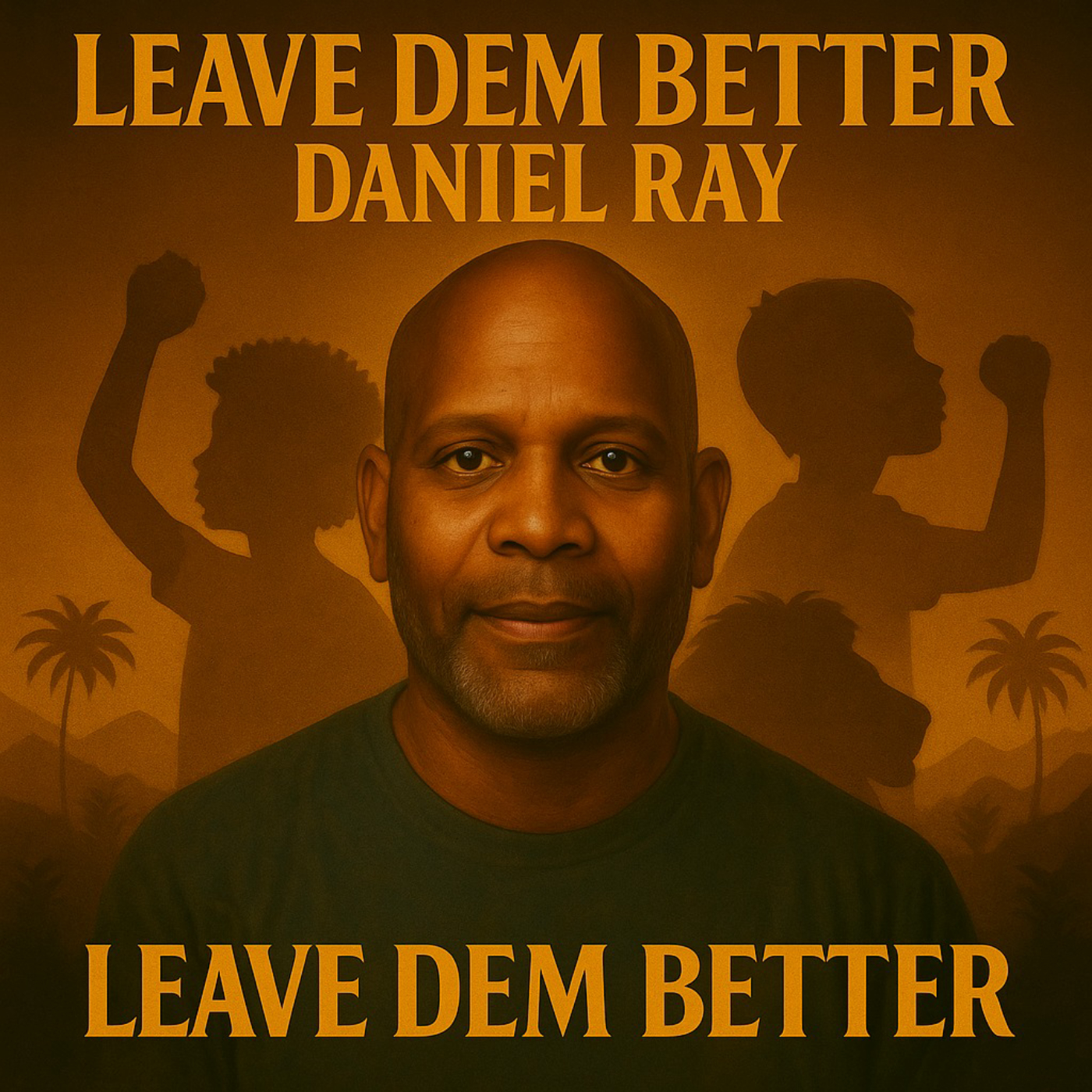 “LEAVE DEM BETTER” cover art