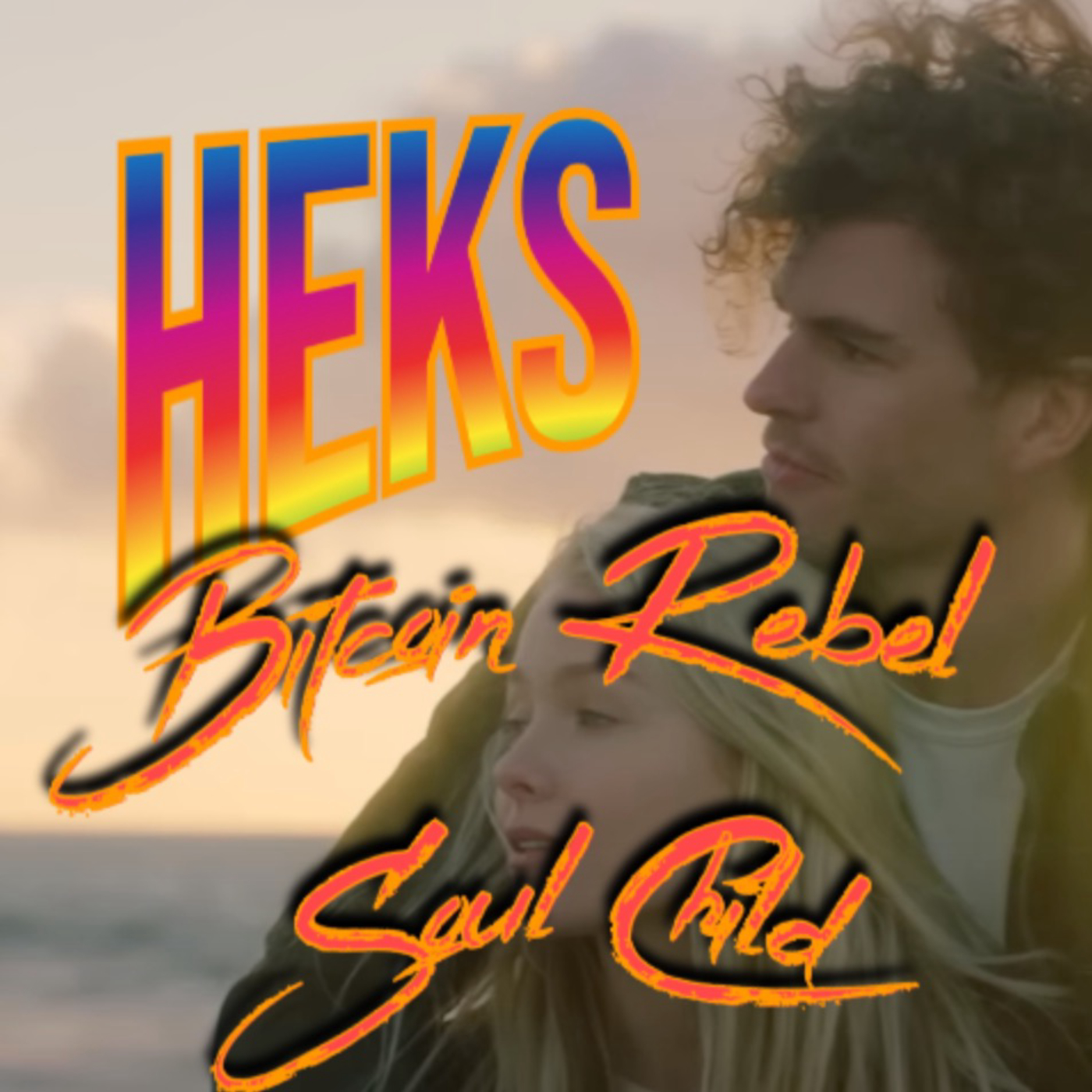 HEKS - Bitcoin Rebel Soul Child podcast artwork