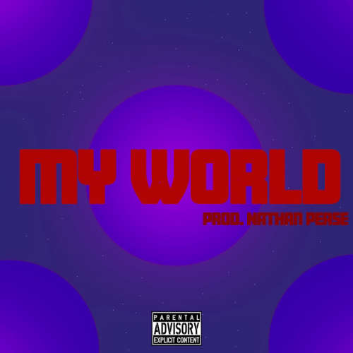 My World (Prod. Nathan Pease)