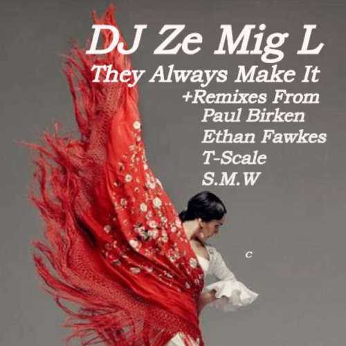 DJ Ze Mig L - They Always Make It  (Paul Birken Remix) image