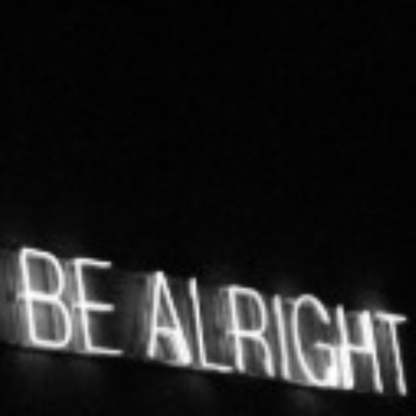 Be alright