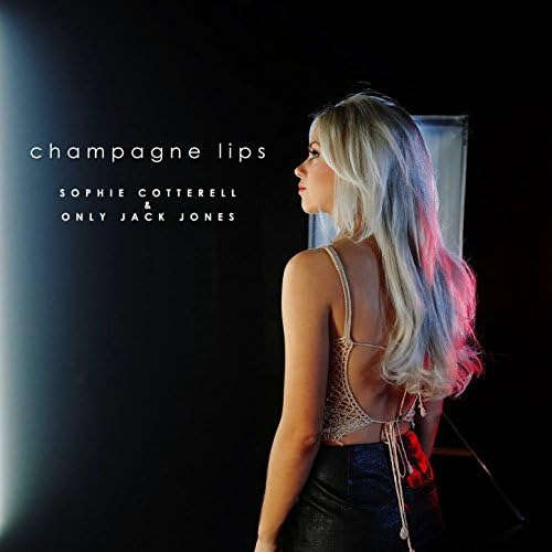 Only Jack Jones & Sophie Cotterell - Champagne Lips podcast artwork