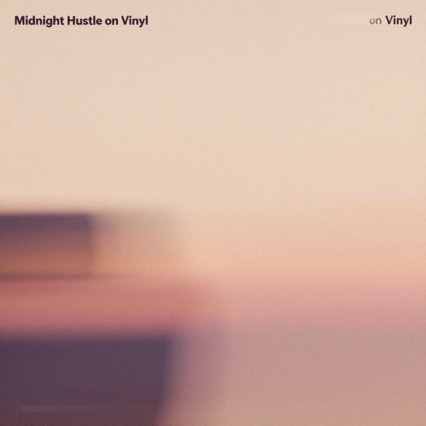 Midnight Hustle on Vinyl