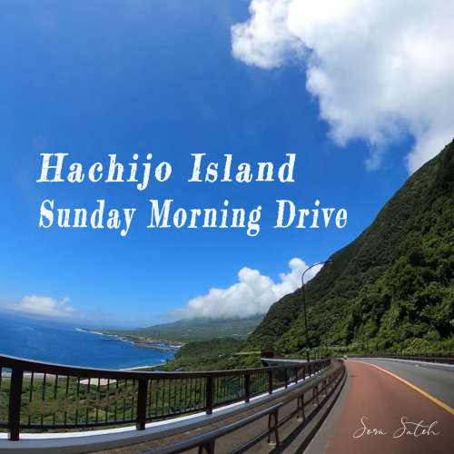 Hachijo Island Sunday Morning Drive podcast artwork